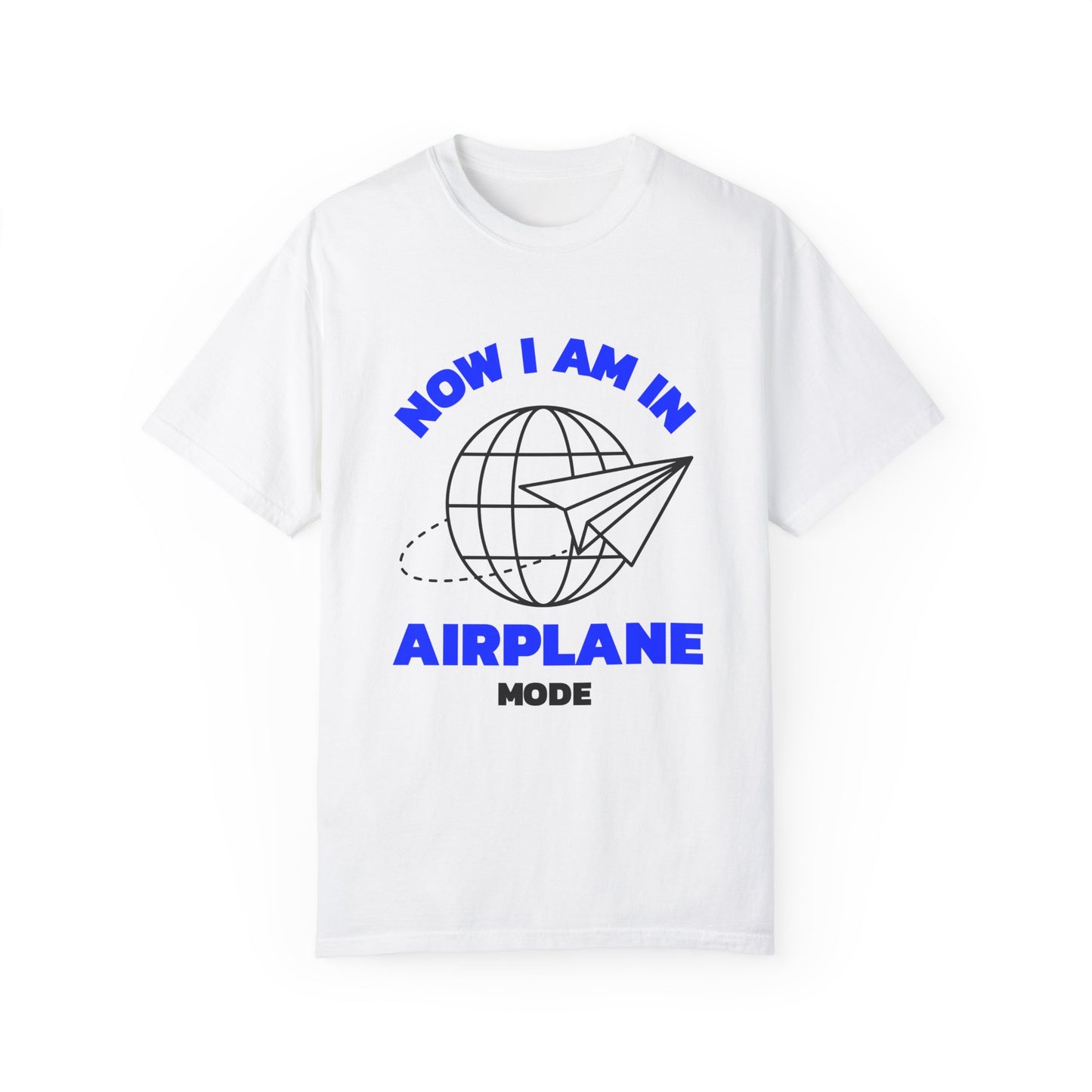 Airplane Mode Unisex Garment-Dyed T-Shirt – Travel Ready Tee