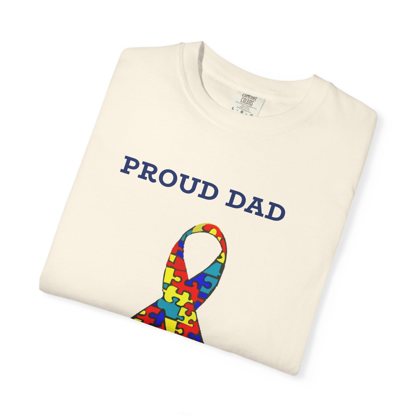 Proud Dad of an Austistic Son, Autism Awareness T-Shirt | Unisex Garment-Dyed Tee