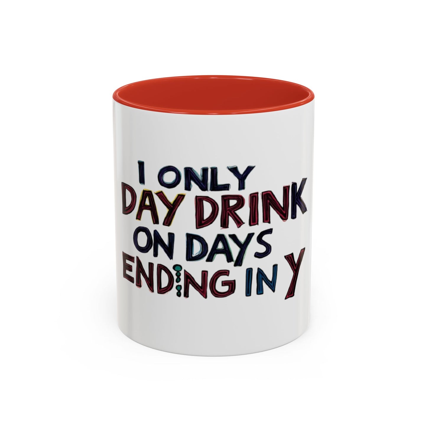 Funny Day Drink Accent Coffee Mug - Perfect for Lazy Coffee Lovers