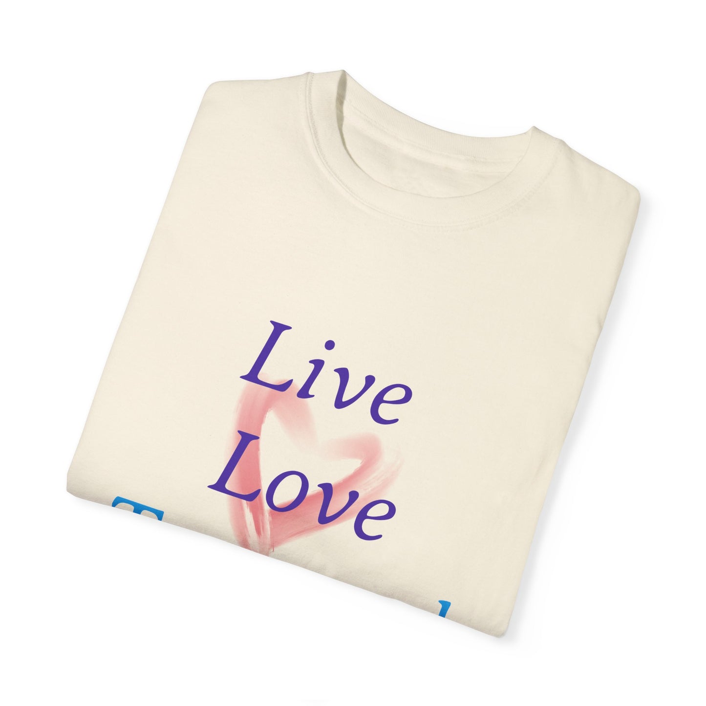 Live, Love, Travel Unisex Garment-Dyed T-shirt