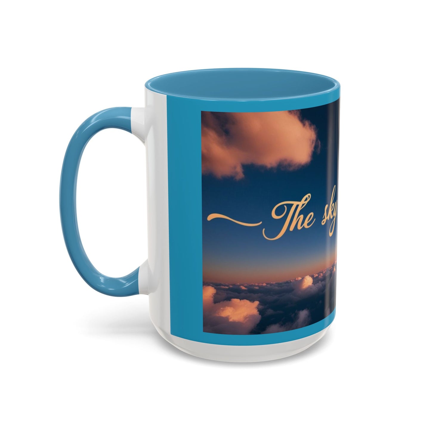 "The Sky is My Limit" Inspirational Accent Coffee Mug | | 11 & 15oz