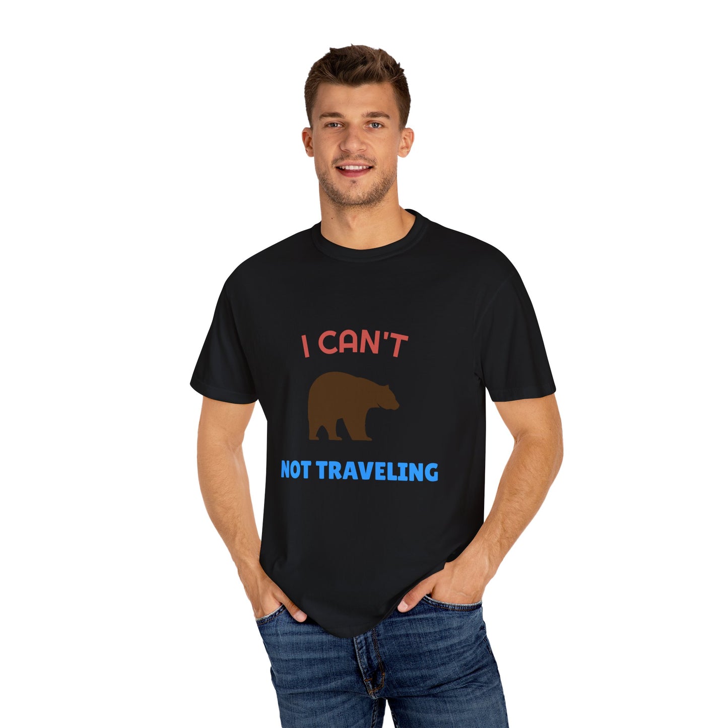 I Can't Bear Not Traveling Unisex Garment-Dyed T-shirt
