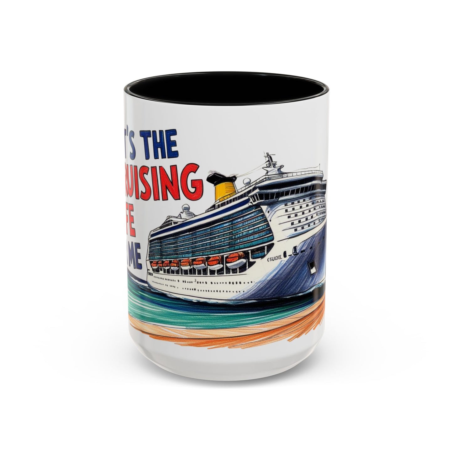 It's the Cruising Life for Me Coffee Mug - Perfect for Travel Lovers