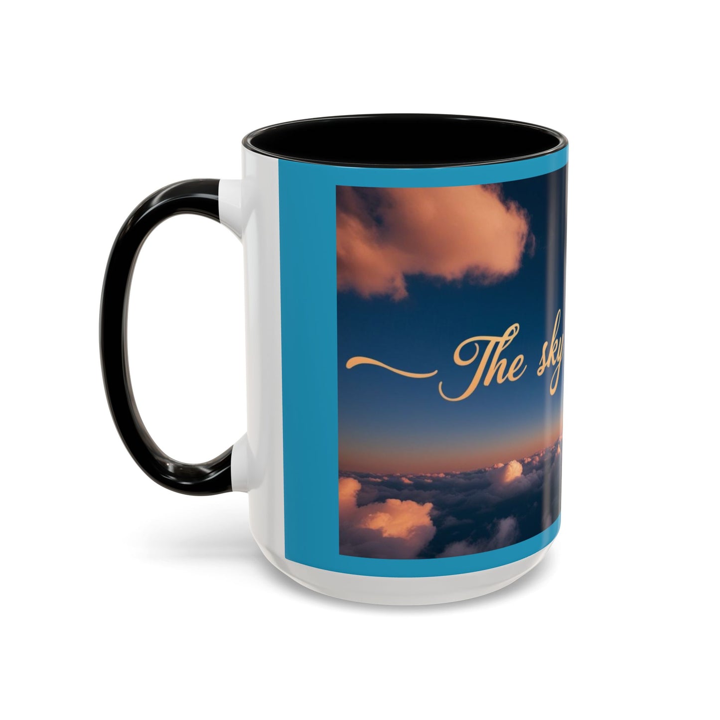 "The Sky is My Limit" Inspirational Accent Coffee Mug | | 11 & 15oz