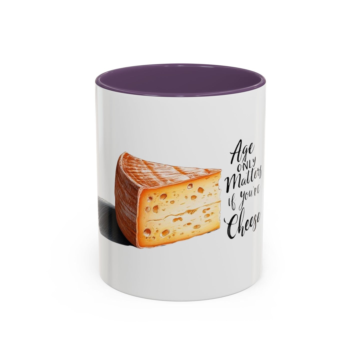 Age only matters if you're cheese Accent Coffee Mug - 11 & 15oz