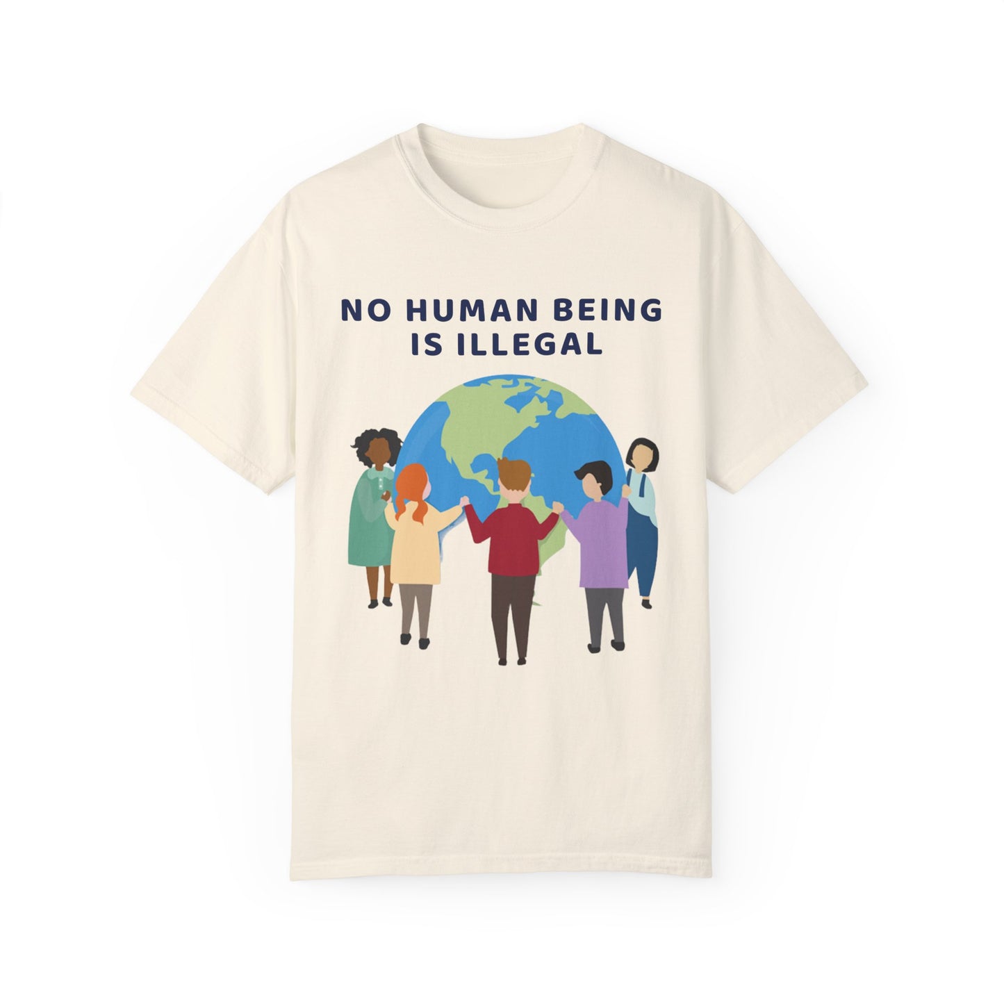 No Human Being is Illegal Unisex Garment-Dyed T-shirt