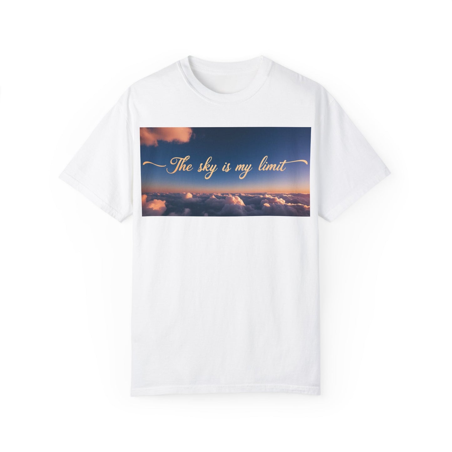 Sky is My Limit T-Shirt - Inspirational Unisex Garment-Dyed Tee
