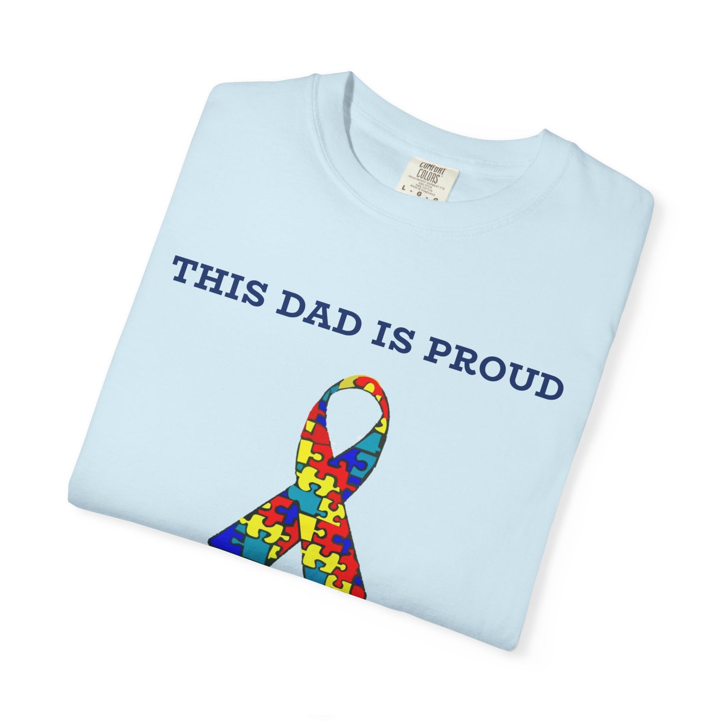 This Dad is Proud of my Autistic Daughter, Autism Awareness T-Shirt