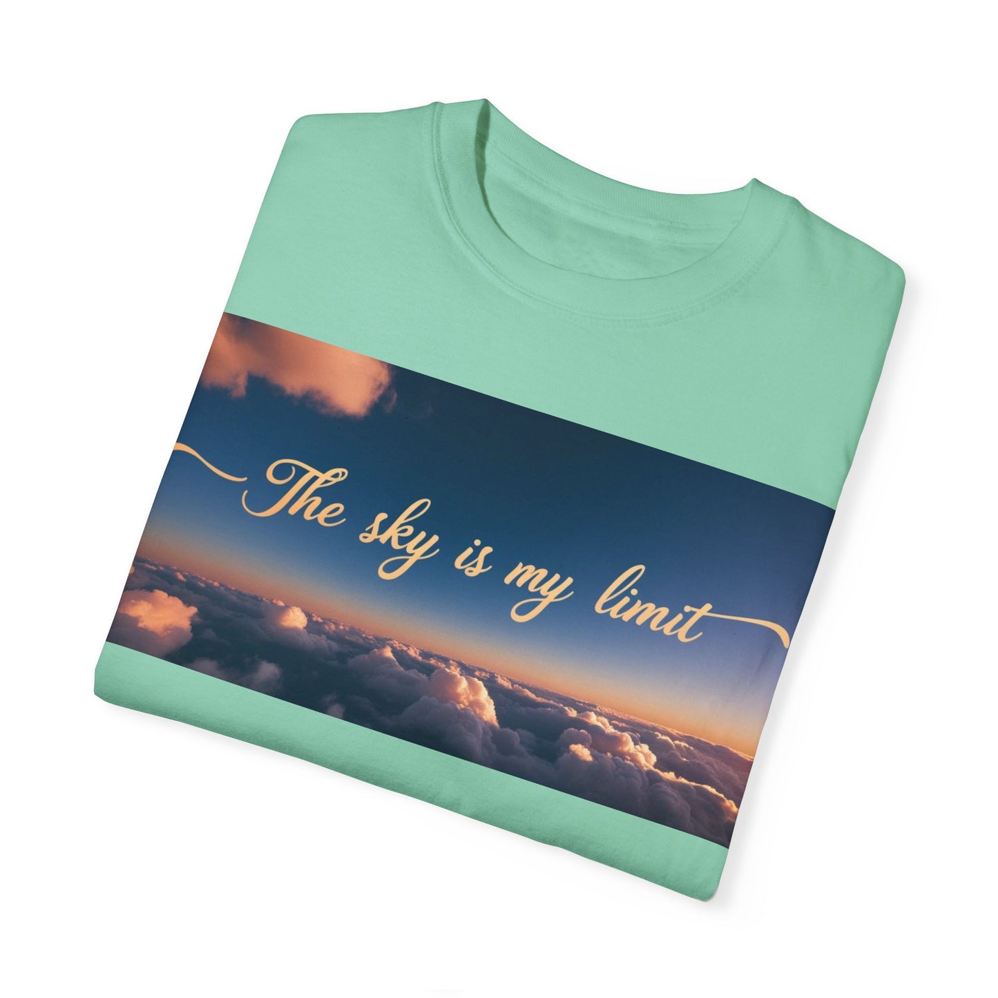 Sky is My Limit T-Shirt - Inspirational Unisex Garment-Dyed Tee