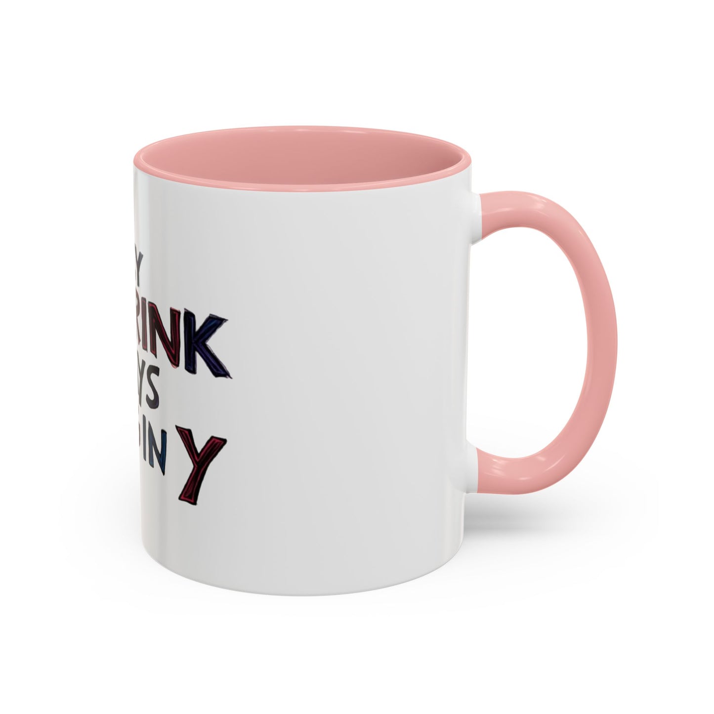 Funny Day Drink Accent Coffee Mug - Perfect for Lazy Coffee Lovers