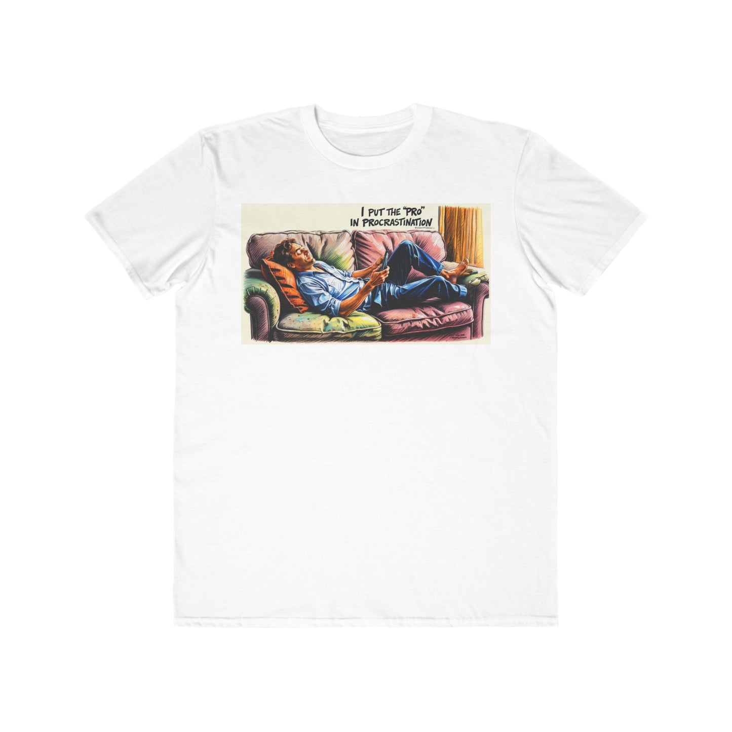 I Put the "Pro" in Procrastination Men's Lightweight Fashion Tee