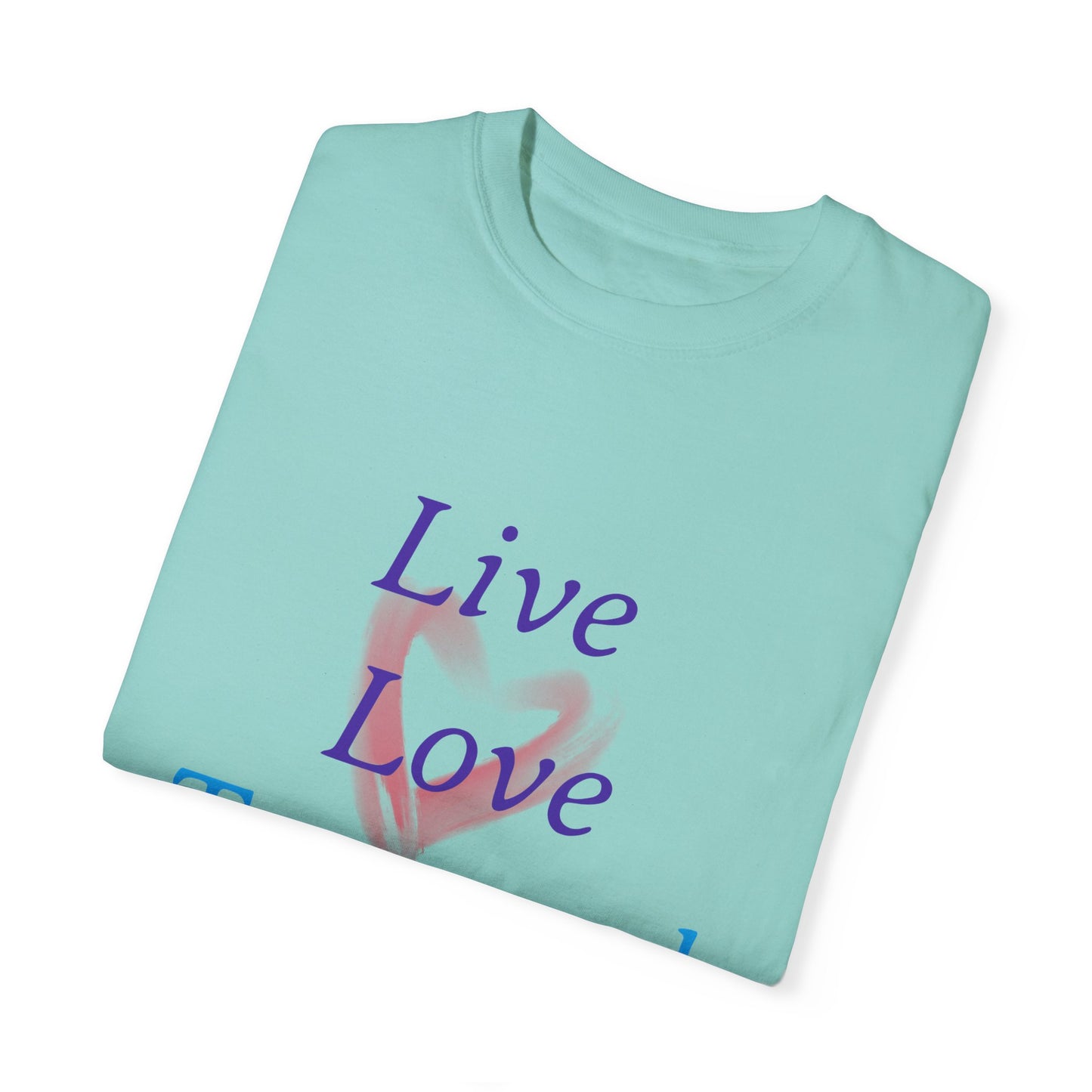 Live, Love, Travel Unisex Garment-Dyed T-shirt