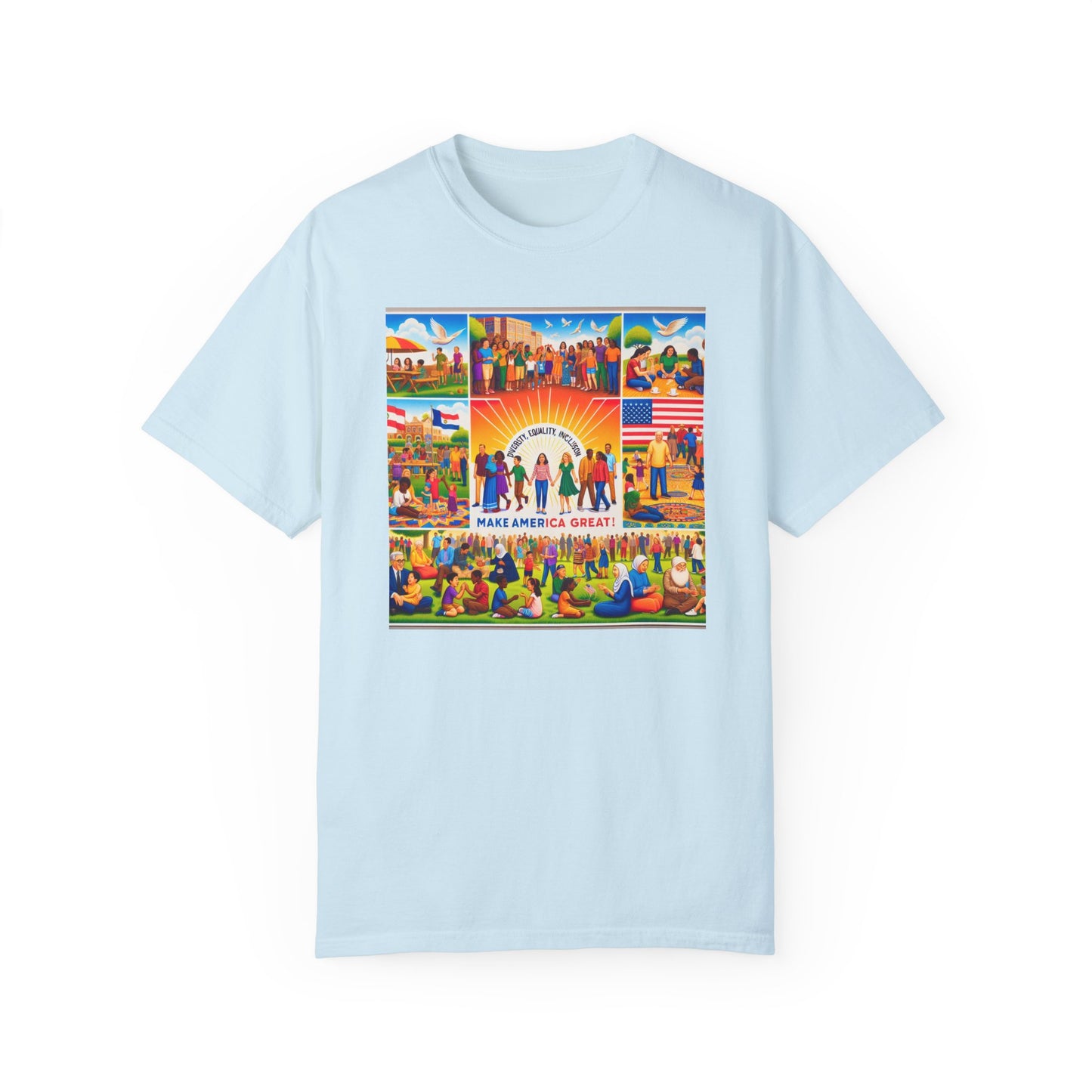 Diversity, Equality, and Inclusion Make America Great Unisex Garment-Dyed T-shirt