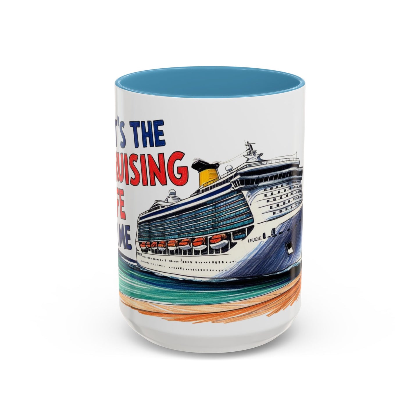 It's the Cruising Life for Me Coffee Mug - Perfect for Travel Lovers