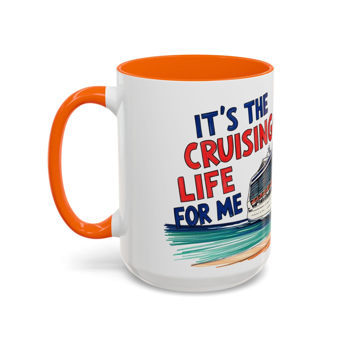 It's the Cruising Life for Me Coffee Mug - Perfect for Travel Lovers
