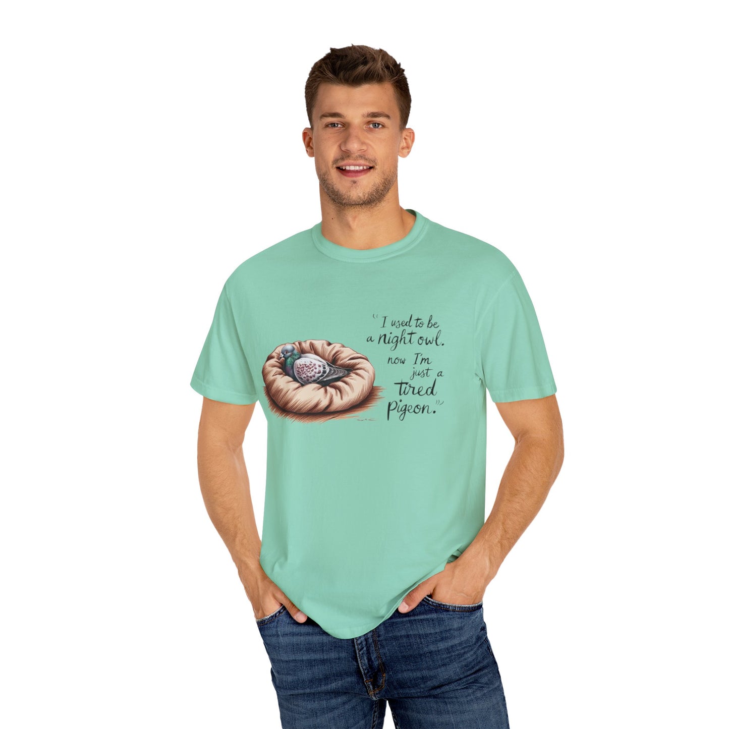 "I used to be a night owl, now I'm just a tired pigeon" Funny Night Owl T-Shirt