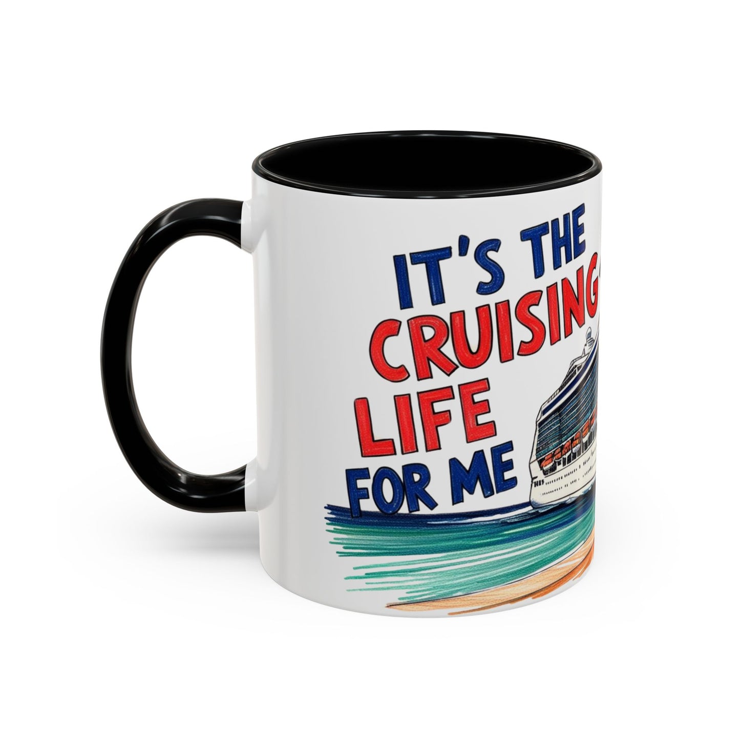It's the Cruising Life for Me Coffee Mug - Perfect for Travel Lovers