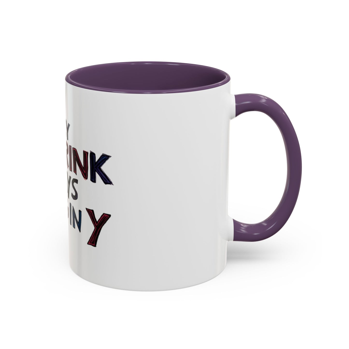 Funny Day Drink Accent Coffee Mug - Perfect for Lazy Coffee Lovers