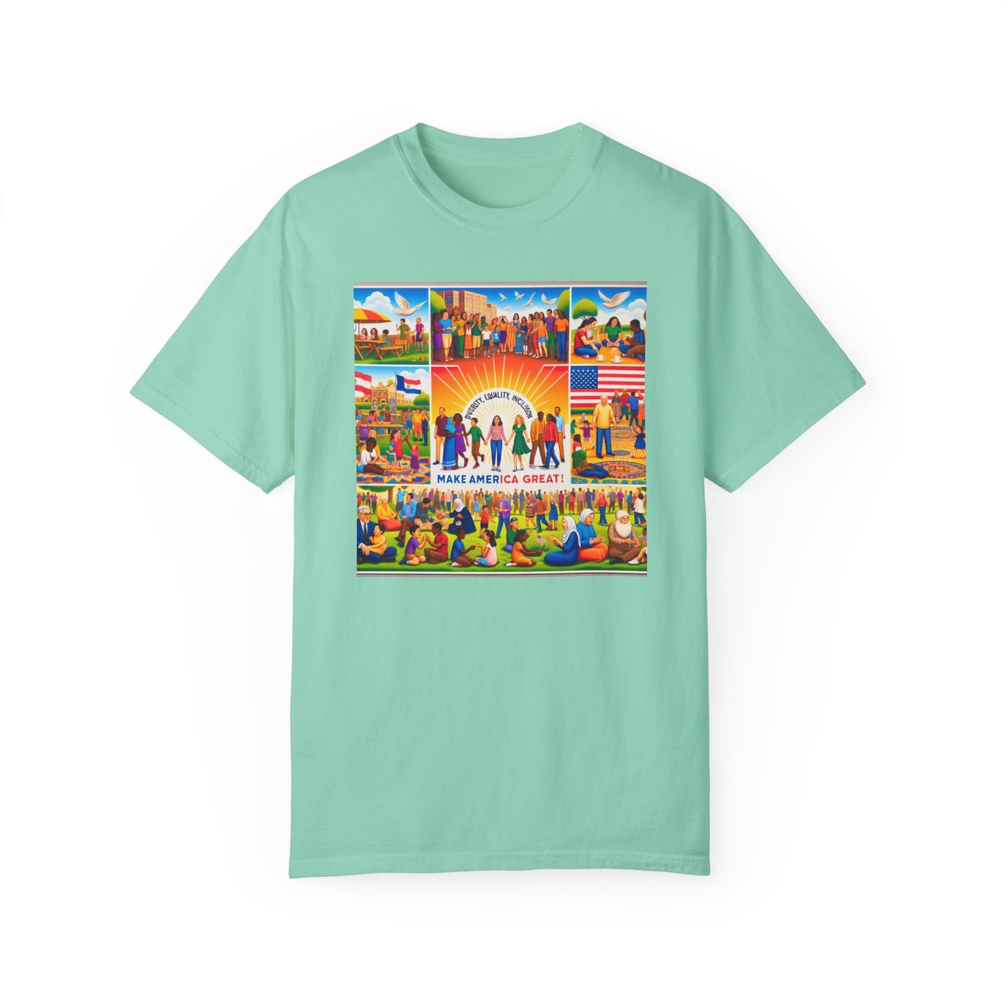 Diversity, Equality, and Inclusion Make America Great Unisex Garment-Dyed T-shirt