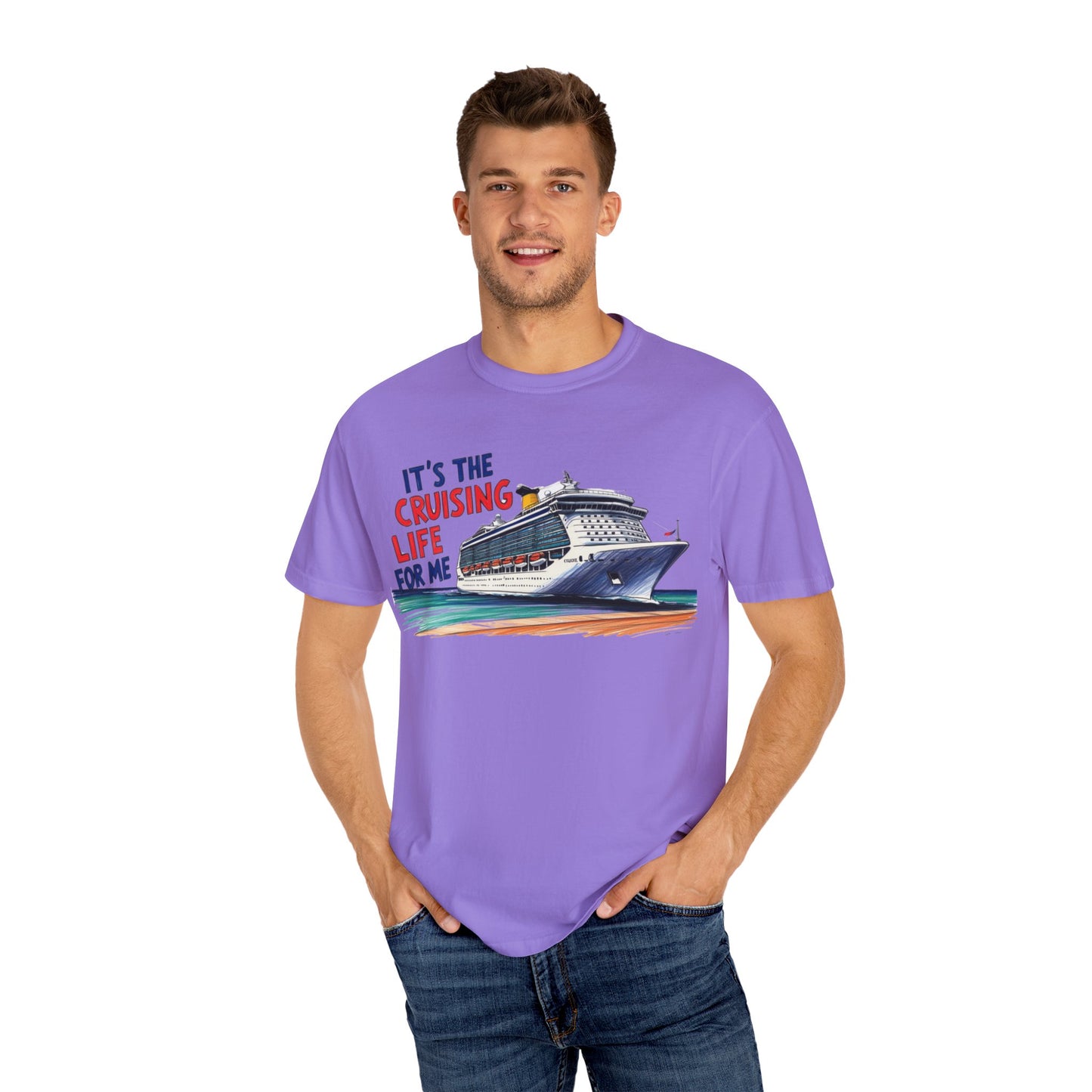 It's the Cruising Life for Me Unisex Garment-Dyed T-Shirt - Perfect for Travelers and Cruise Lovers