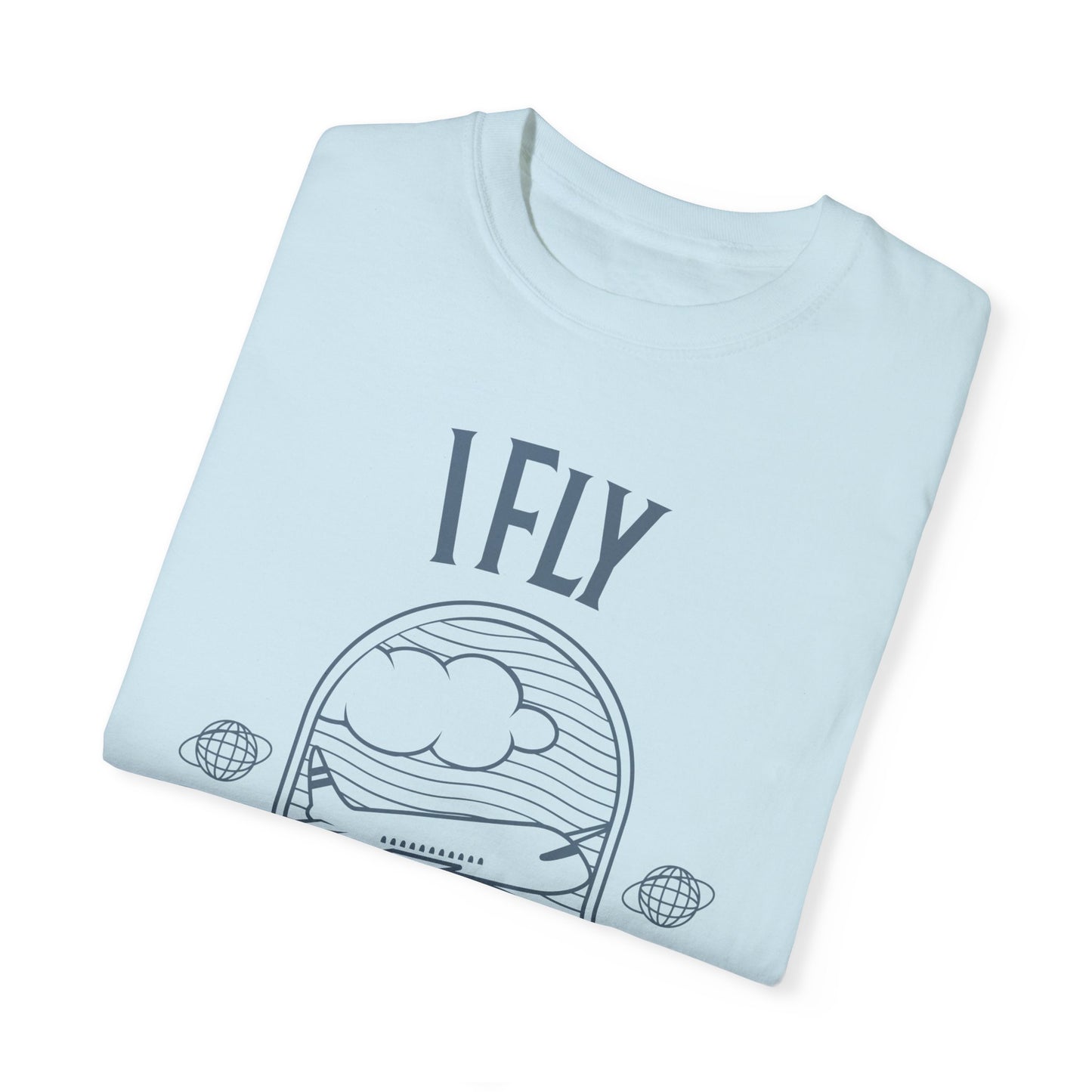 I Fly Therefore I Am T-Shirt - Unisex Garment-Dyed Tee for Travelers and Aviation Enthusiasts