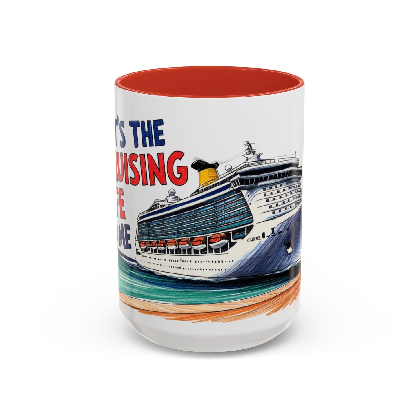 It's the Cruising Life for Me Coffee Mug - Perfect for Travel Lovers
