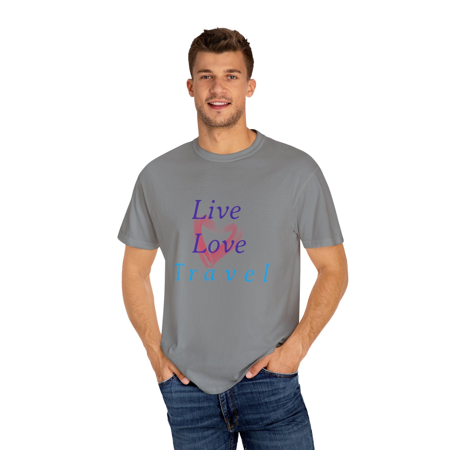 Live, Love, Travel Unisex Garment-Dyed T-shirt