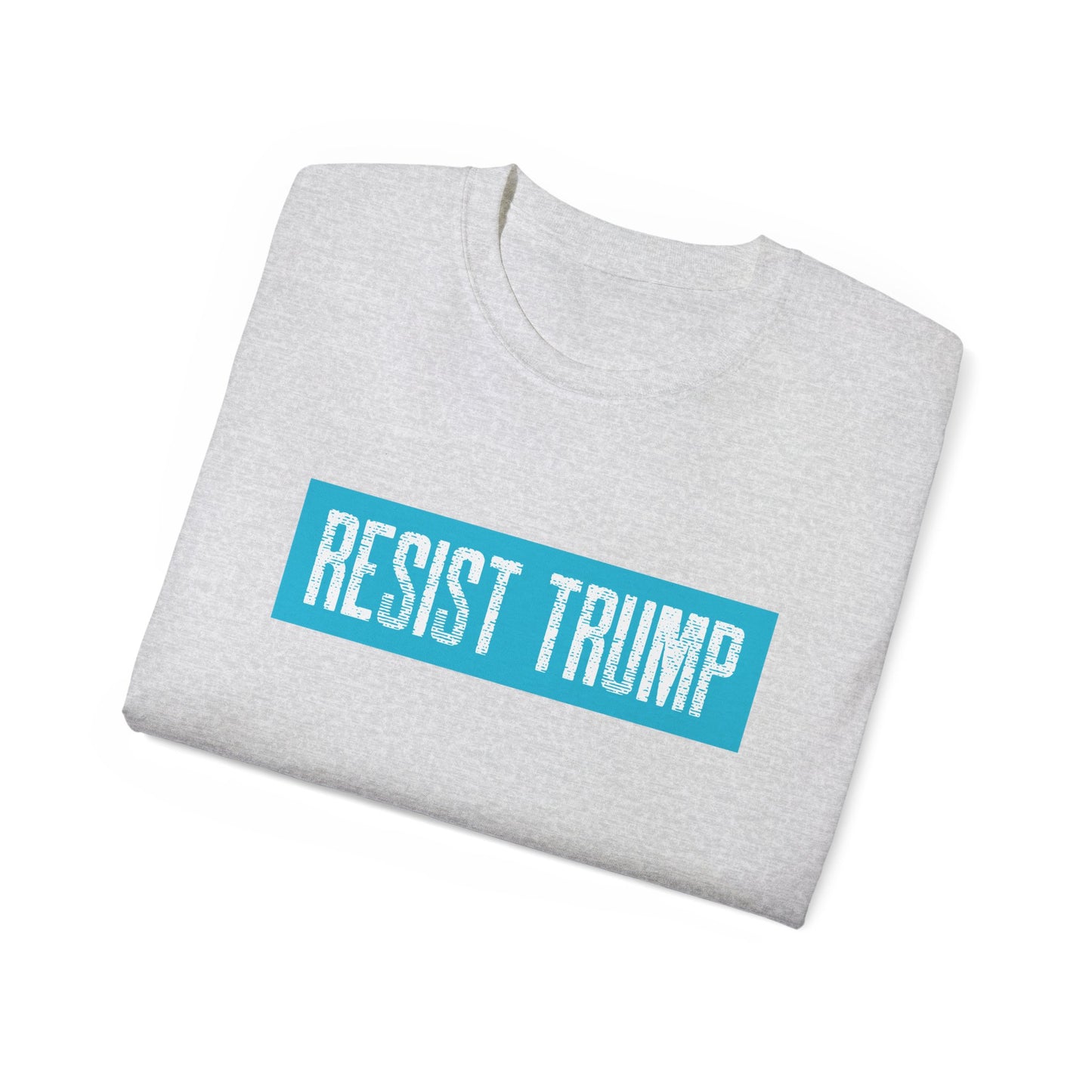 Resist Trump Unisex Ultra Cotton Tee