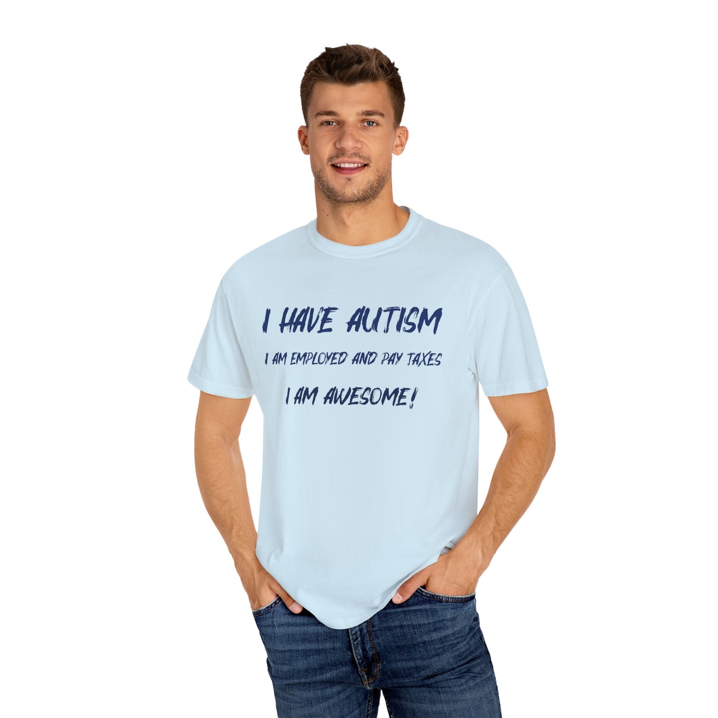 Autism Awareness Unisex Garment-Dyed T-Shirt - I Am Awesome!