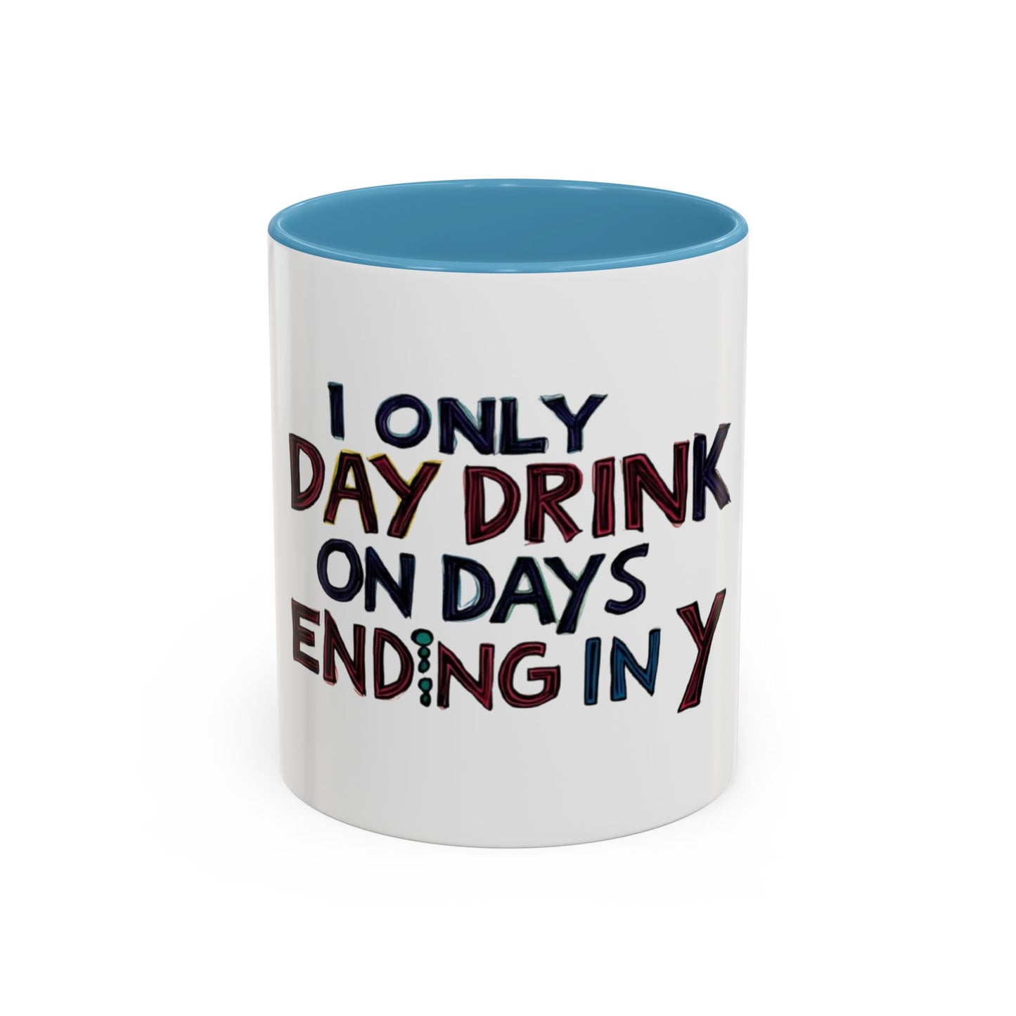 Funny Day Drink Accent Coffee Mug - Perfect for Lazy Coffee Lovers