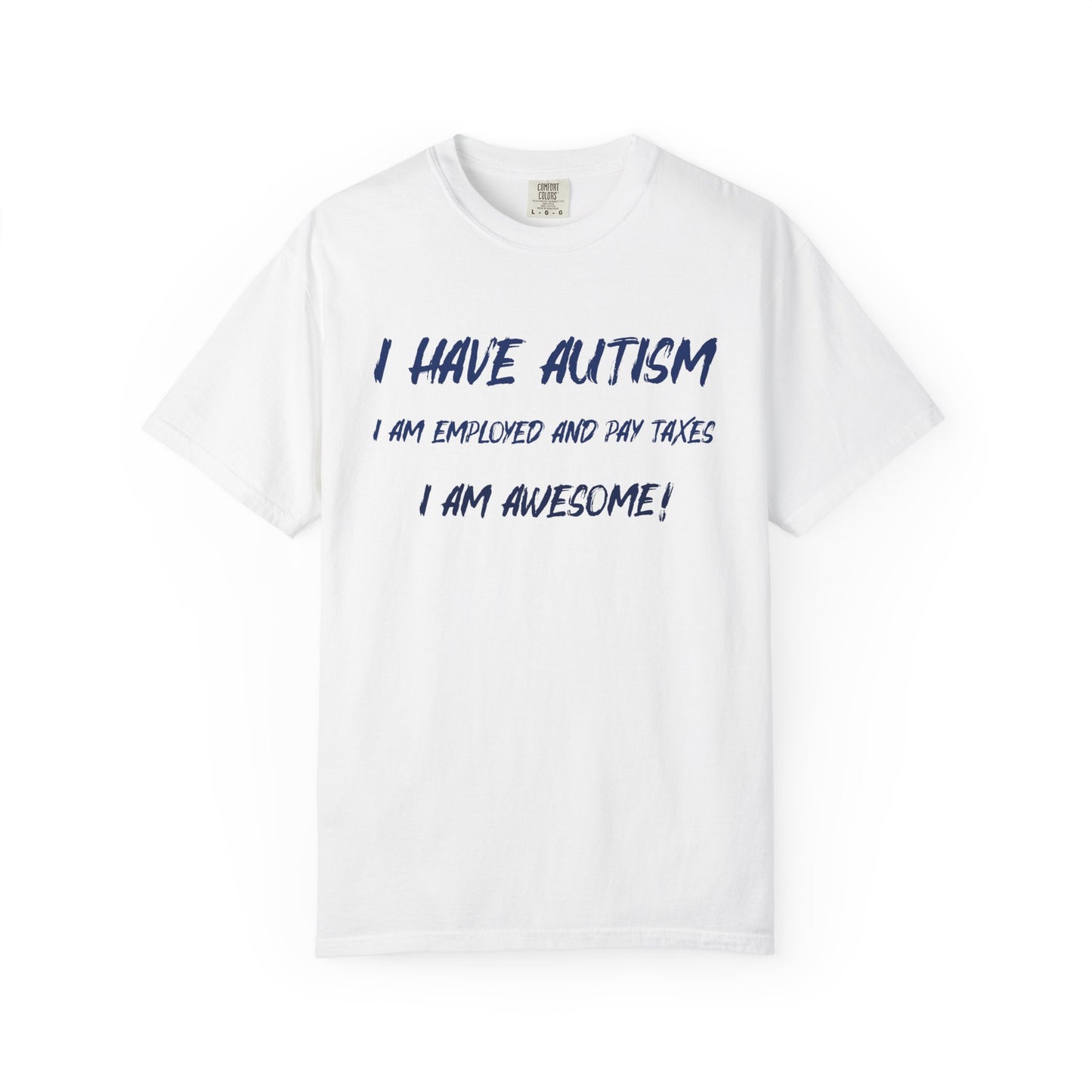 Autism Awareness Unisex Garment-Dyed T-Shirt - I Am Awesome!