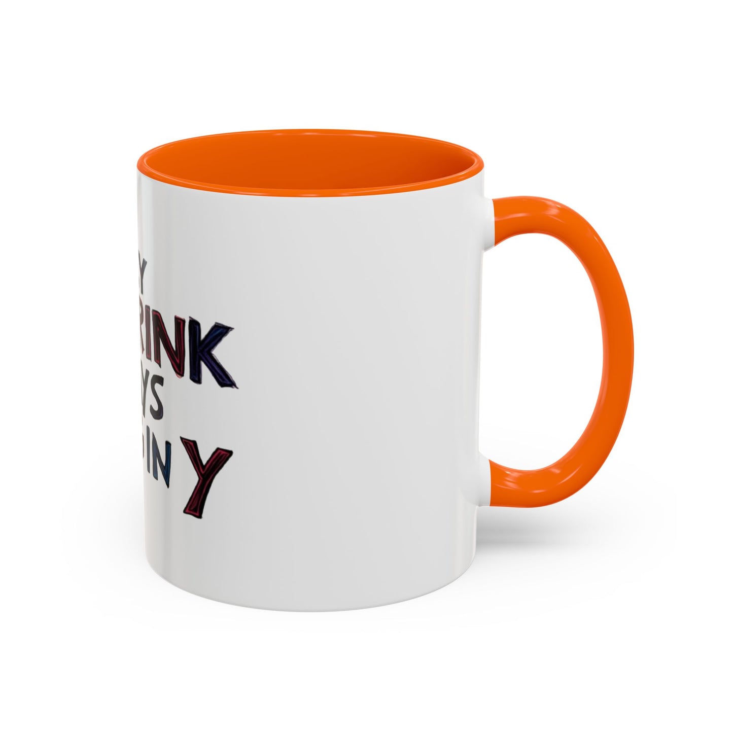 Funny Day Drink Accent Coffee Mug - Perfect for Lazy Coffee Lovers