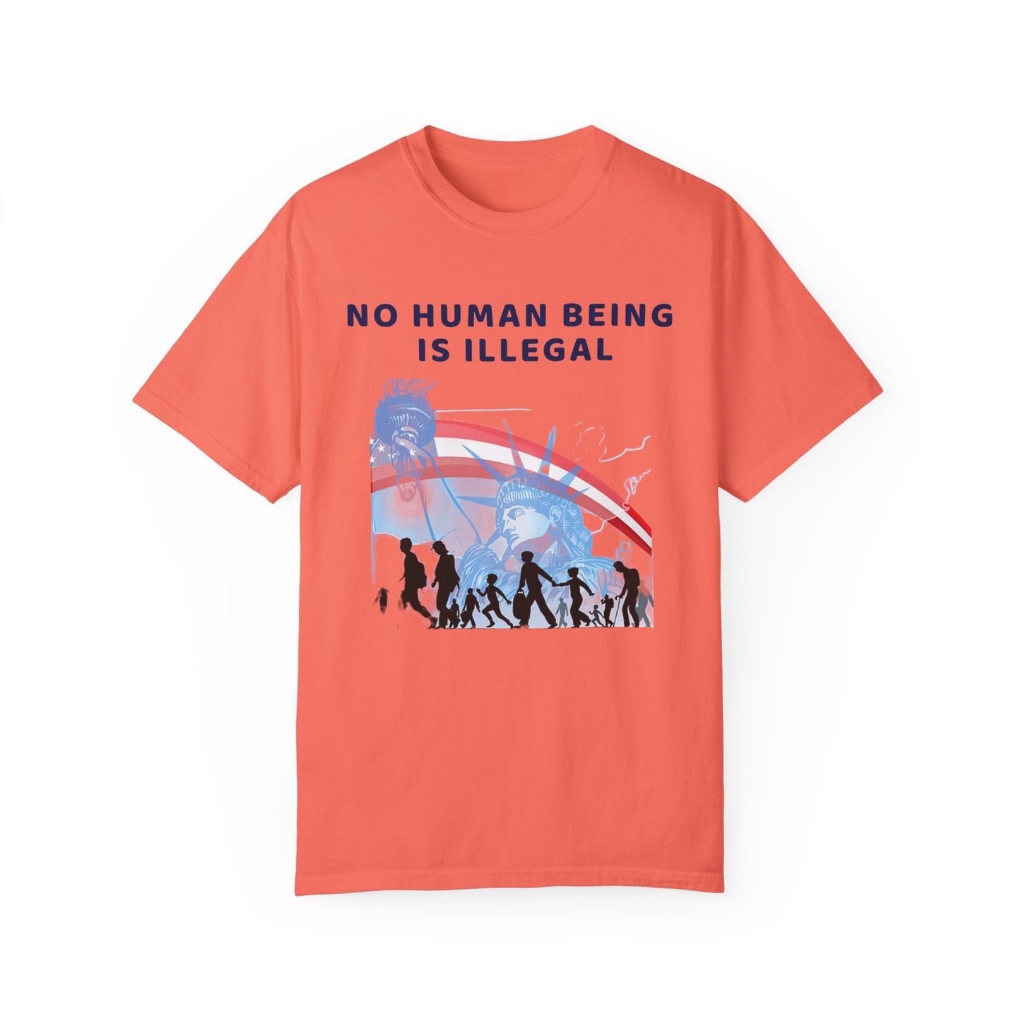 No Human Being is Illegal, Alternative Design, Garment-Dyed T-shirt