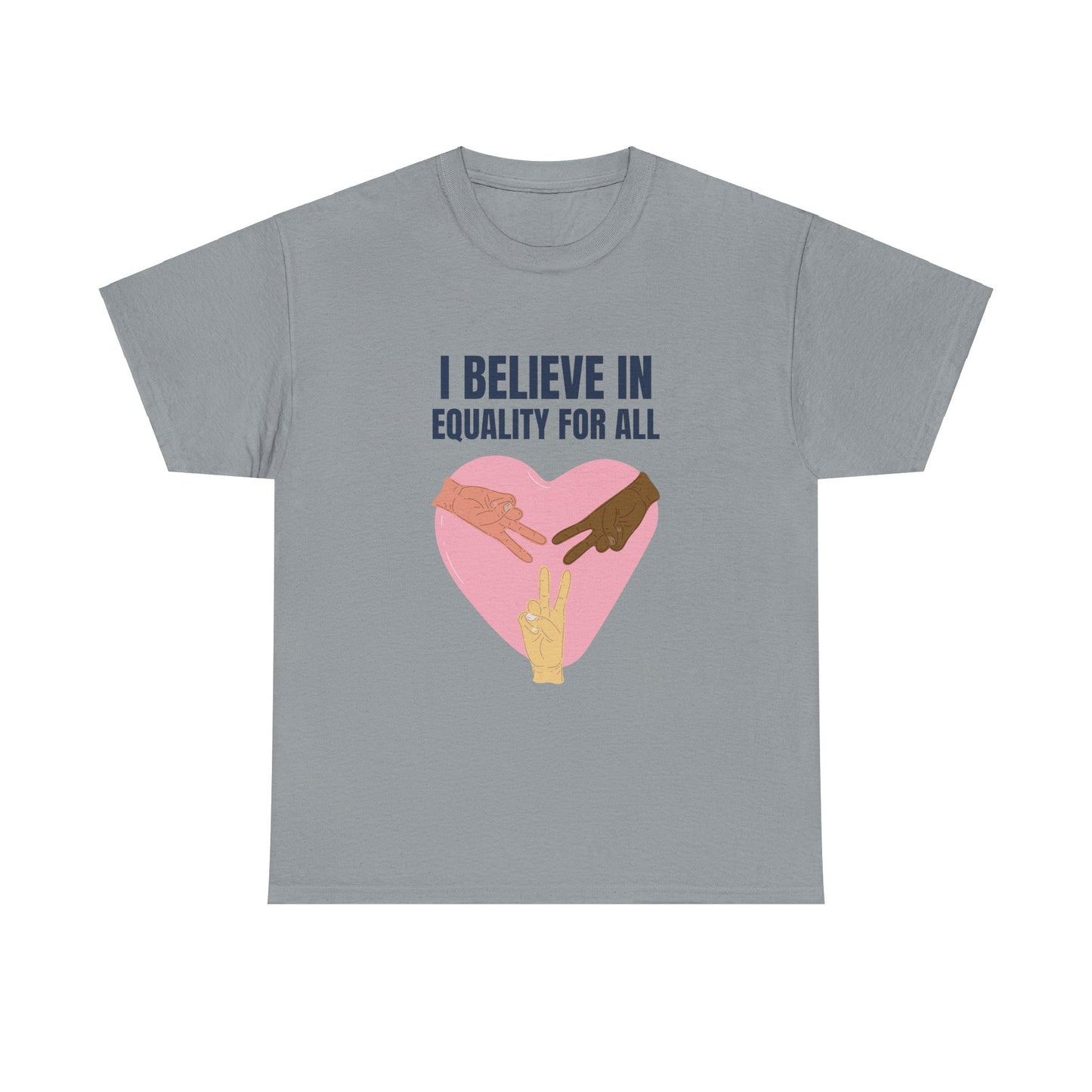 I Believe in Equality for All Unisex Heavy Cotton Tee Express Delivery available