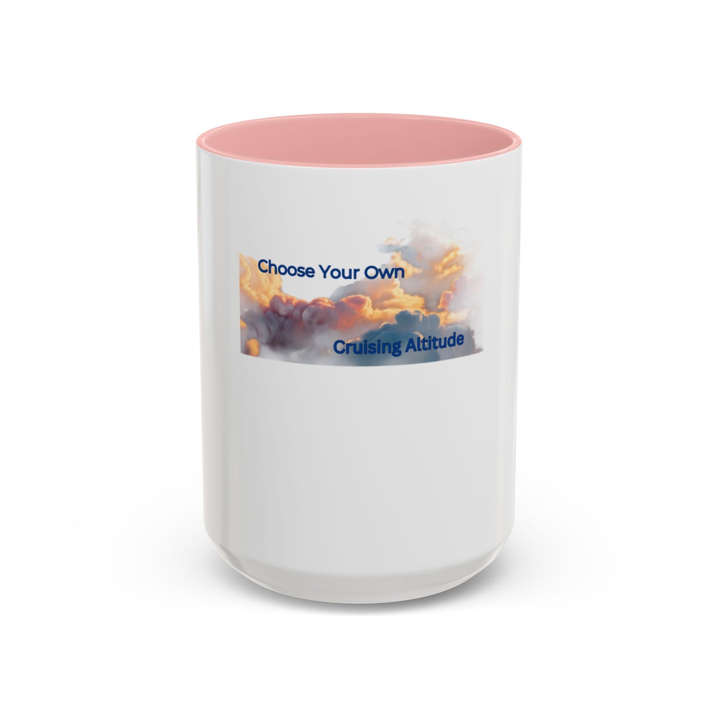 Choose Your Own Cruising Altitude Coffee Mug - Inspirational Travel Mug for Adventurers