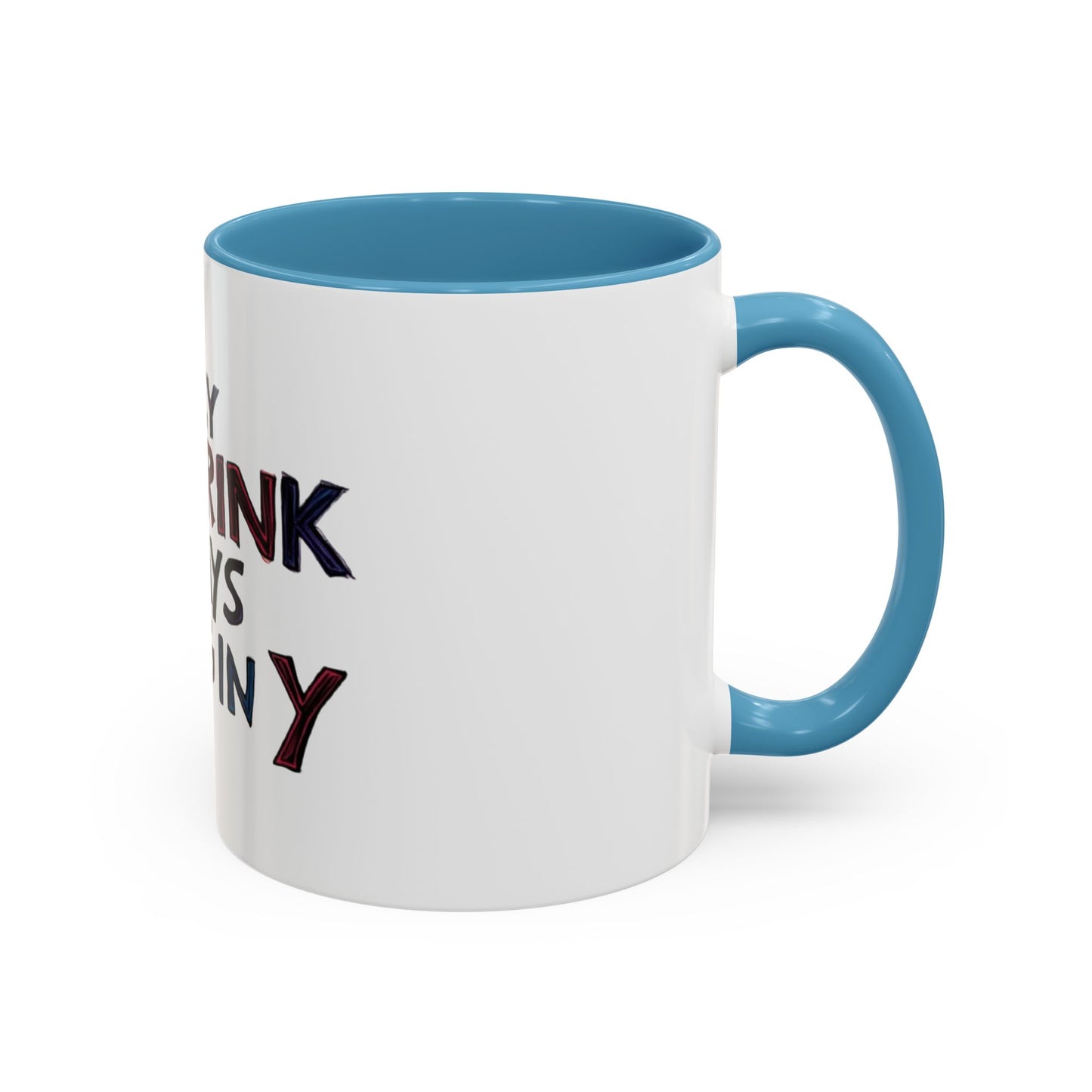 Funny Day Drink Accent Coffee Mug - Perfect for Lazy Coffee Lovers