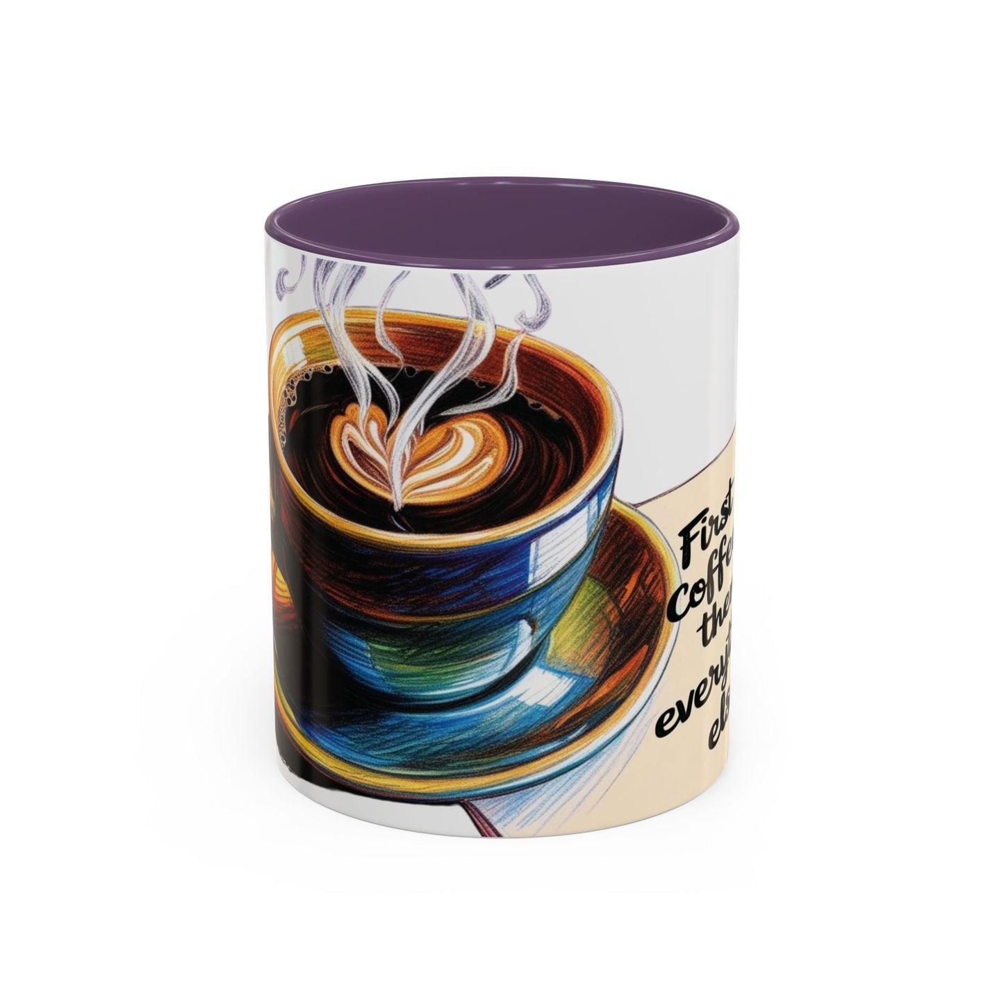 First Coffee, Then Everything Else Accent Mug – Stylish 11/15oz Coffee Cup for Coffee Lovers