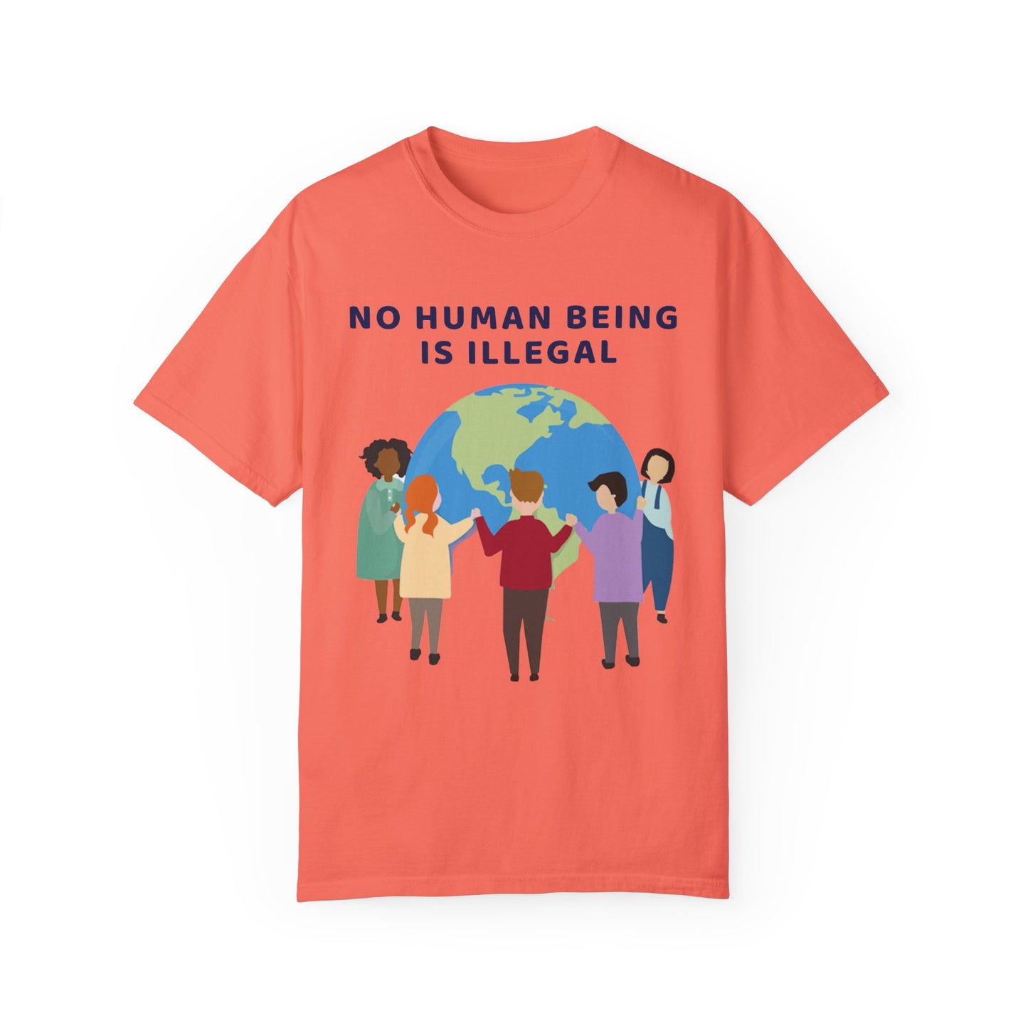No Human Being is Illegal Unisex Garment-Dyed T-shirt