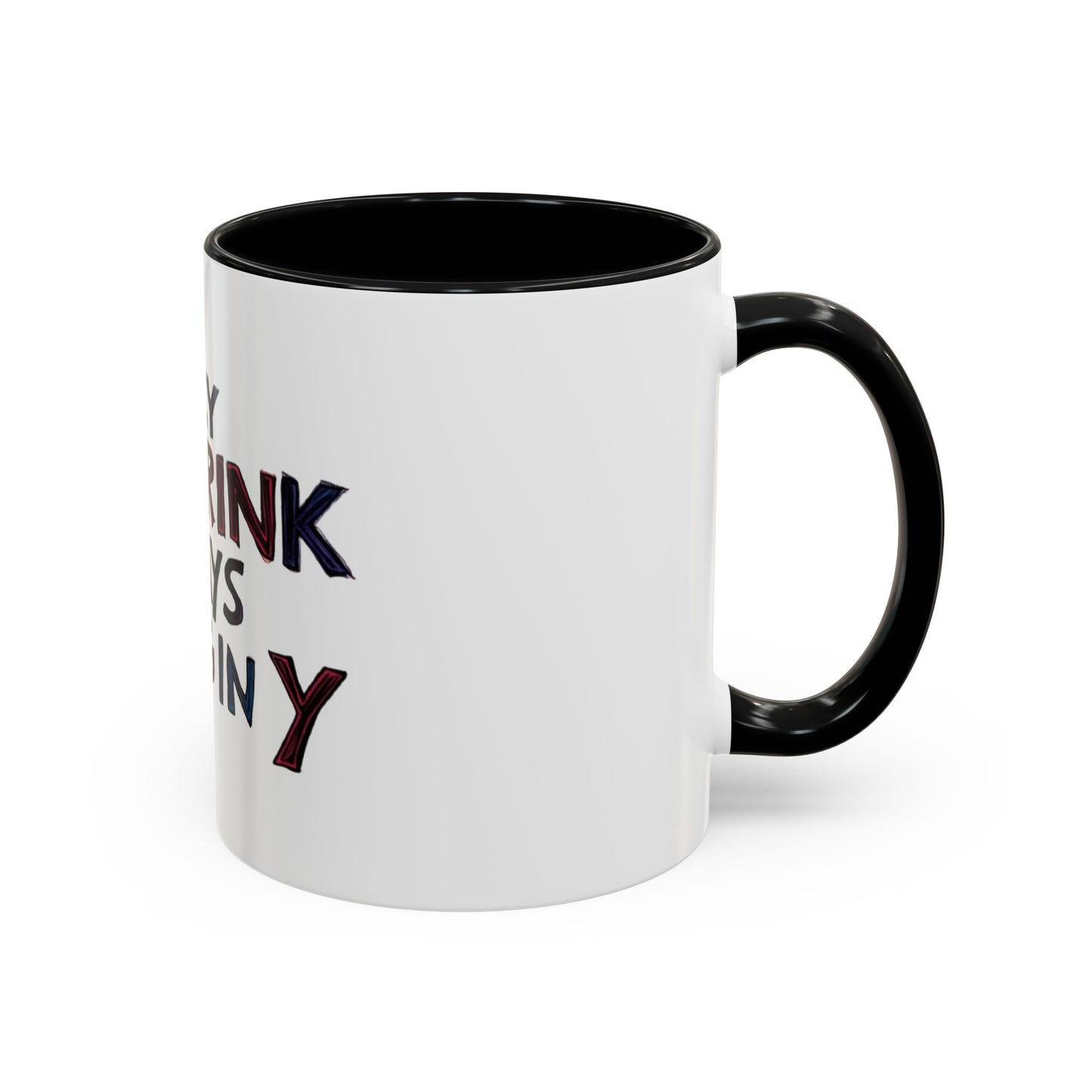 Funny Day Drink Accent Coffee Mug - Perfect for Lazy Coffee Lovers