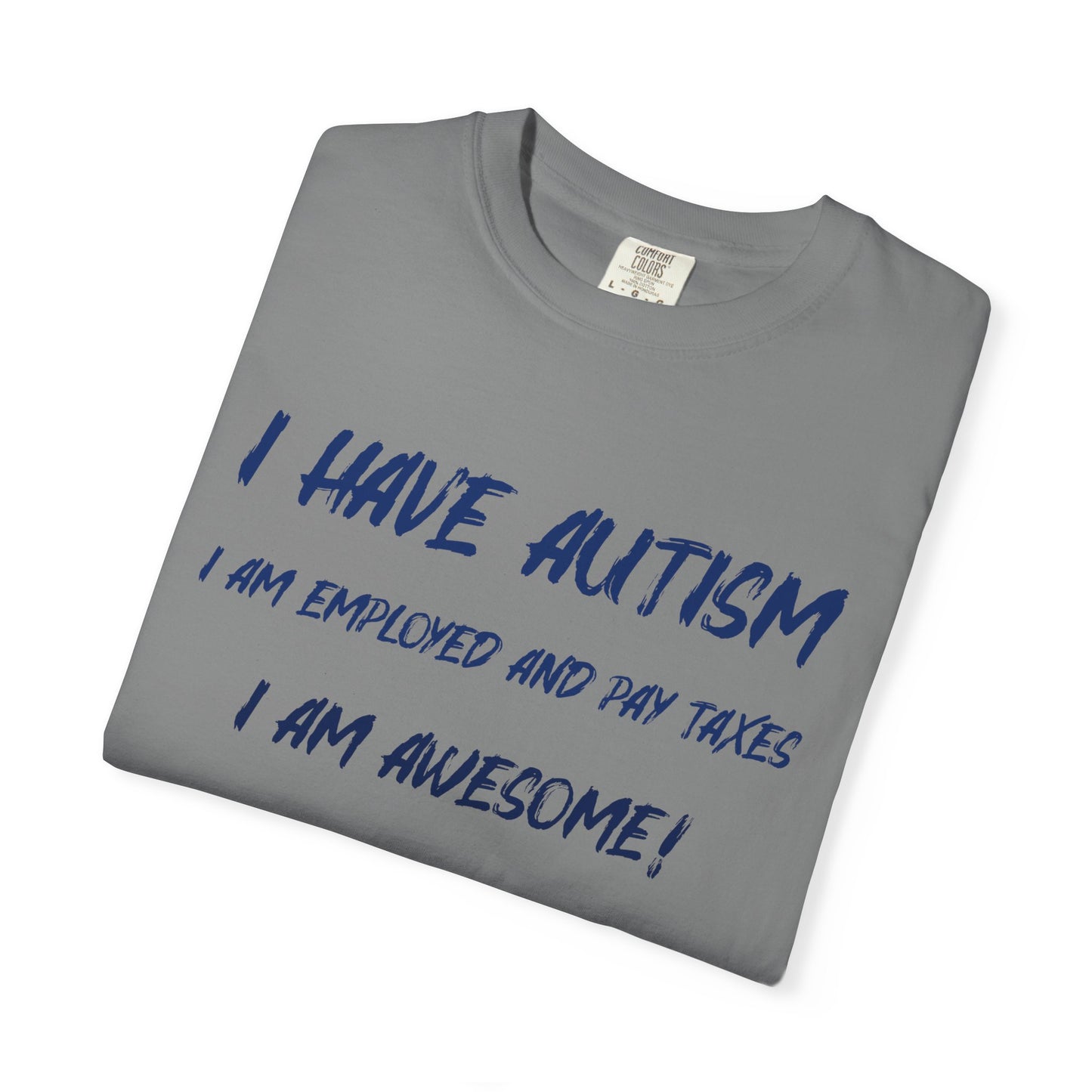 Autism Awareness Unisex Garment-Dyed T-Shirt - I Am Awesome!