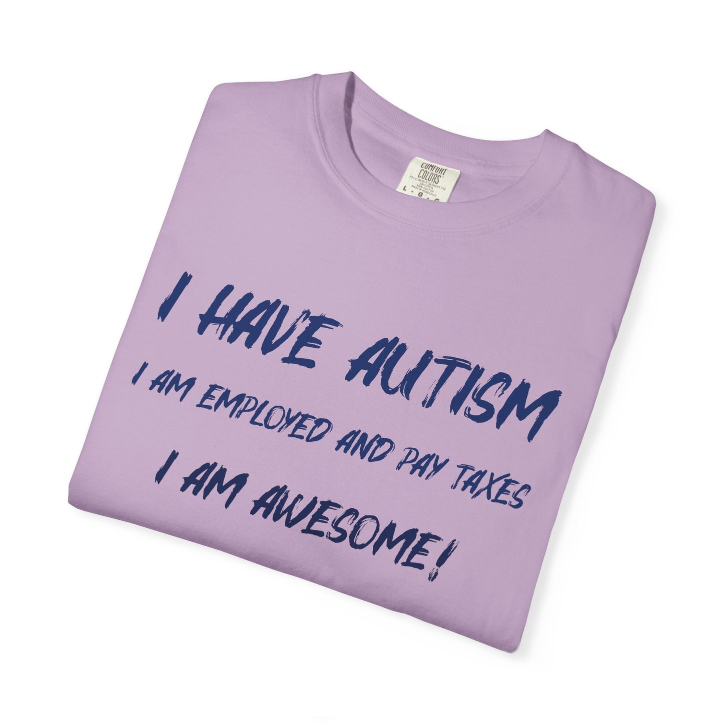 Autism Awareness Unisex Garment-Dyed T-Shirt - I Am Awesome!