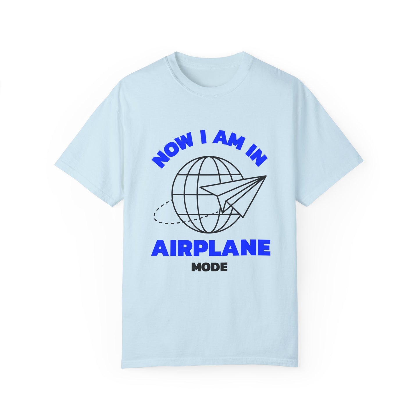 Airplane Mode Unisex Garment-Dyed T-Shirt – Travel Ready Tee