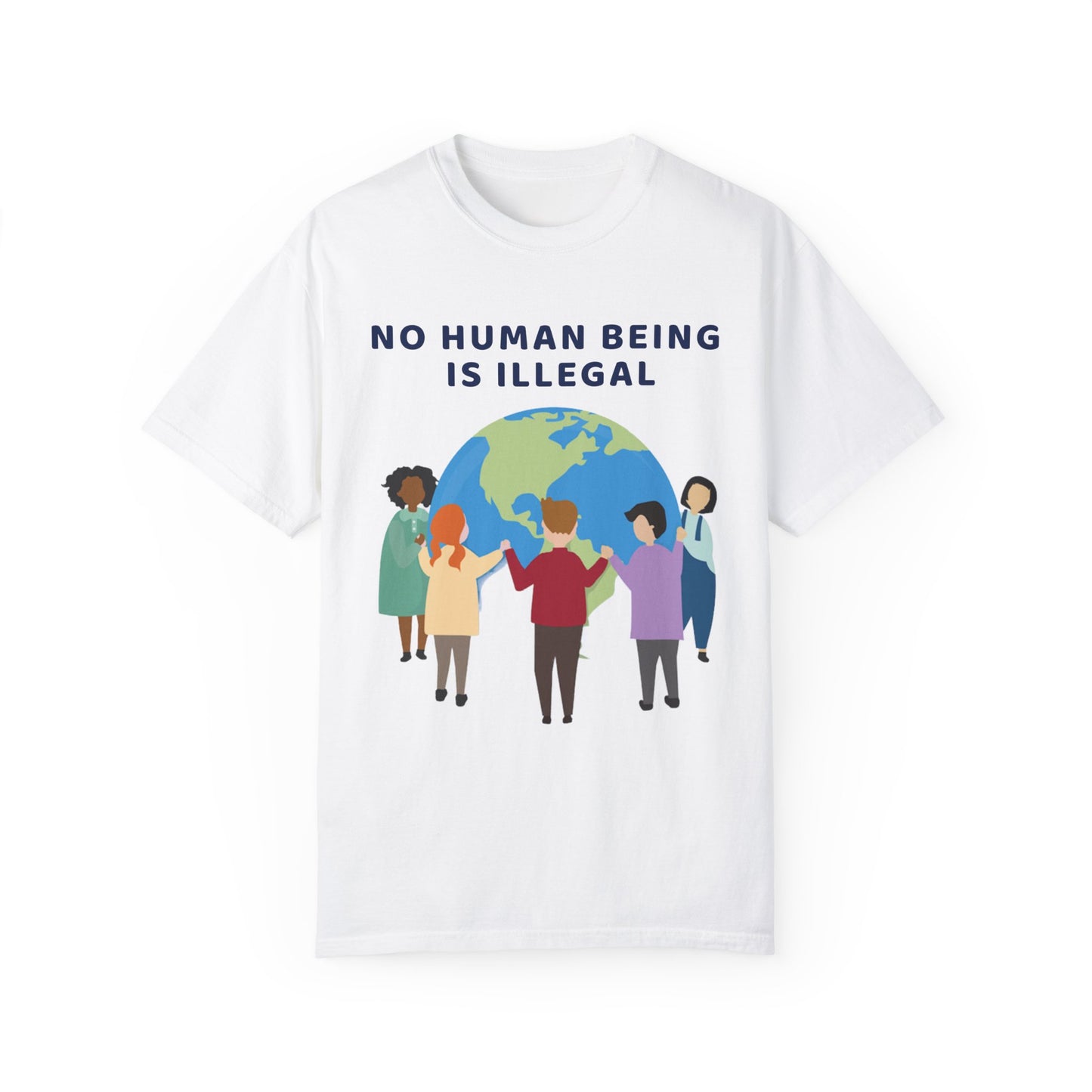 No Human Being is Illegal Unisex Garment-Dyed T-shirt