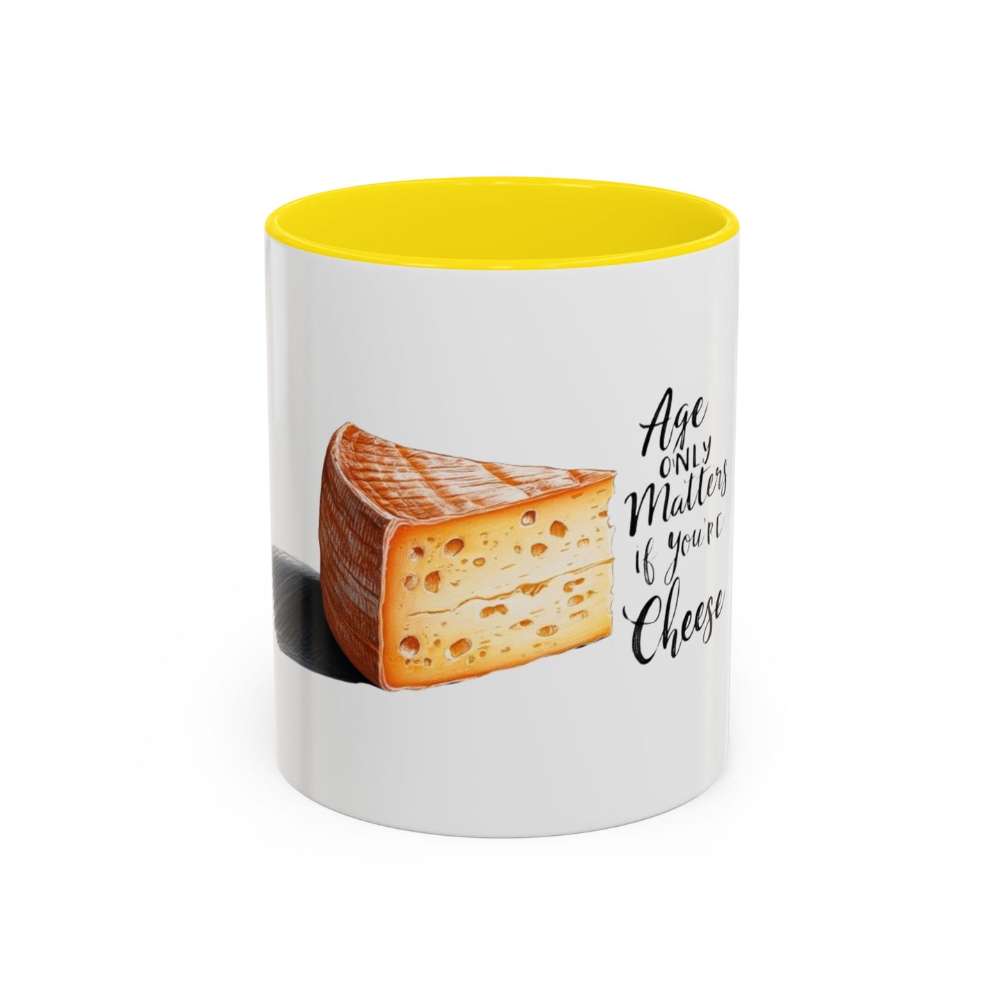 Age only matters if you're cheese Accent Coffee Mug - 11 & 15oz