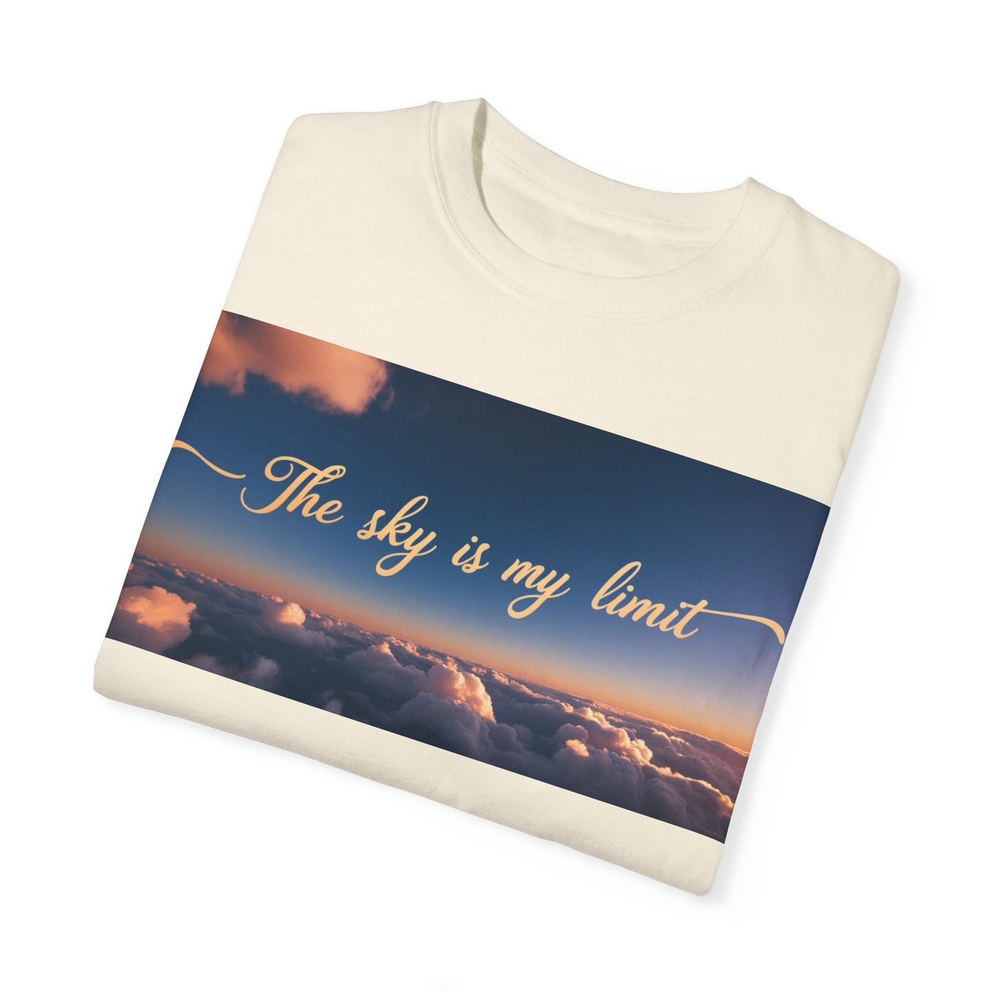 Sky is My Limit T-Shirt - Inspirational Unisex Garment-Dyed Tee