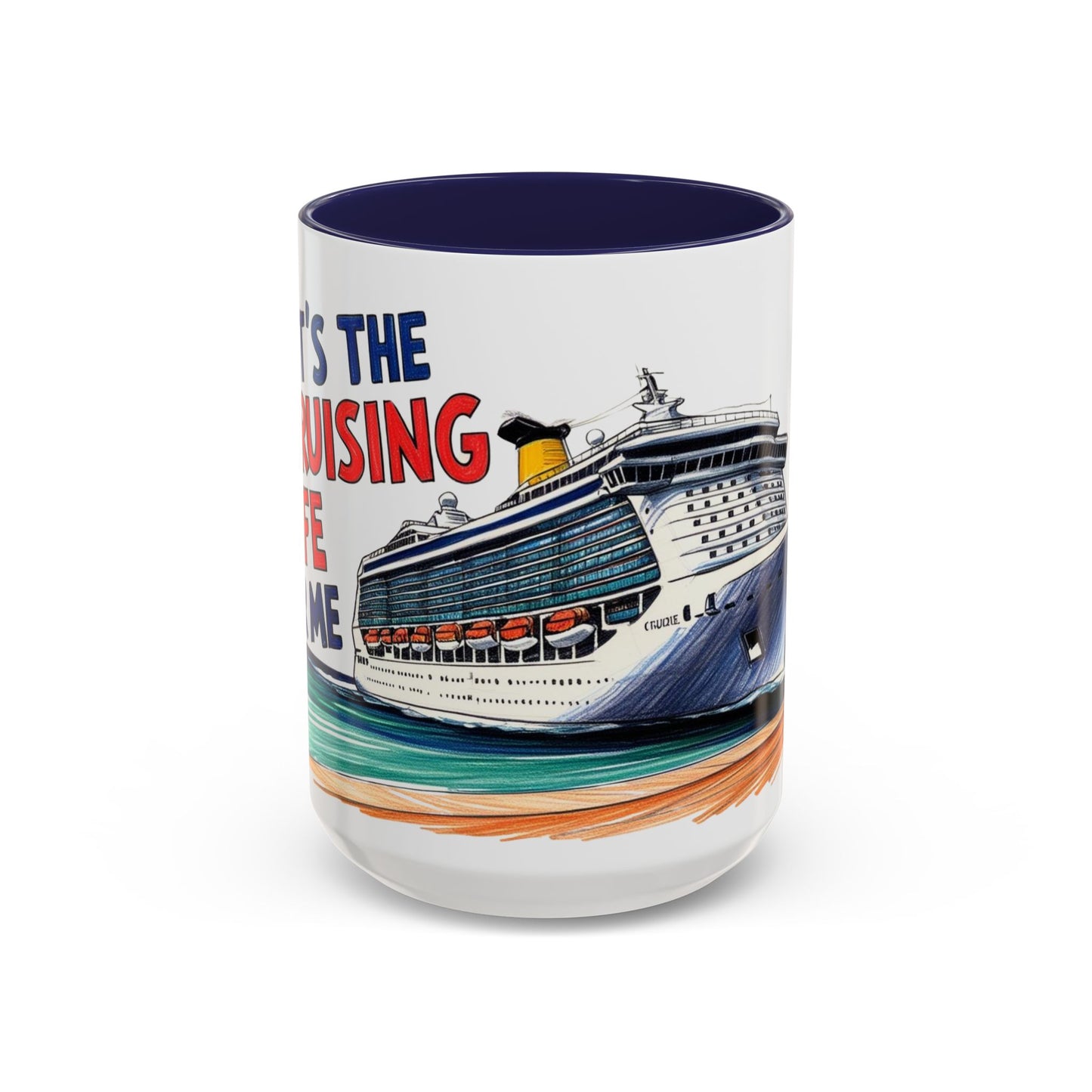 It's the Cruising Life for Me Coffee Mug - Perfect for Travel Lovers