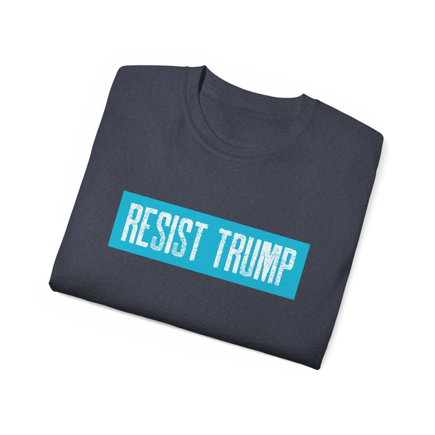 Resist Trump Unisex Ultra Cotton Tee