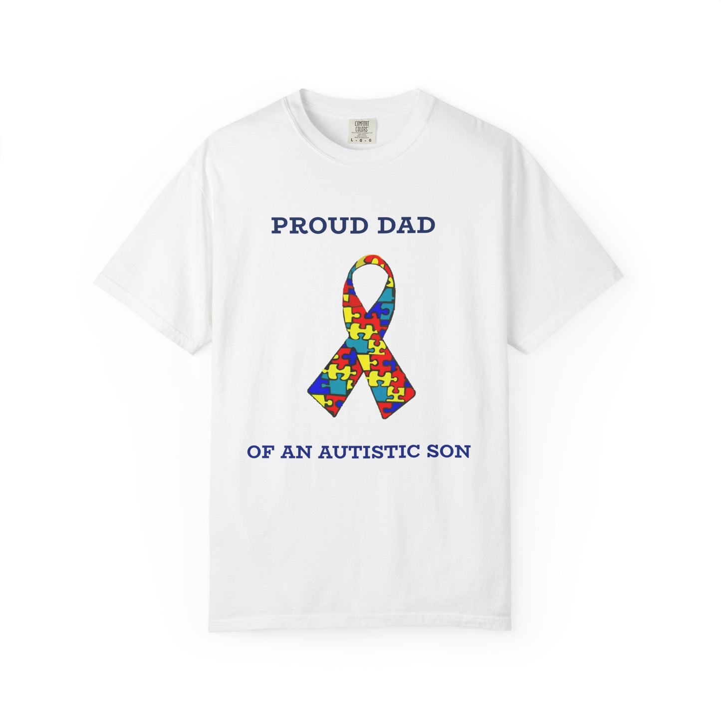 Proud Dad of an Austistic Son, Autism Awareness T-Shirt | Unisex Garment-Dyed Tee