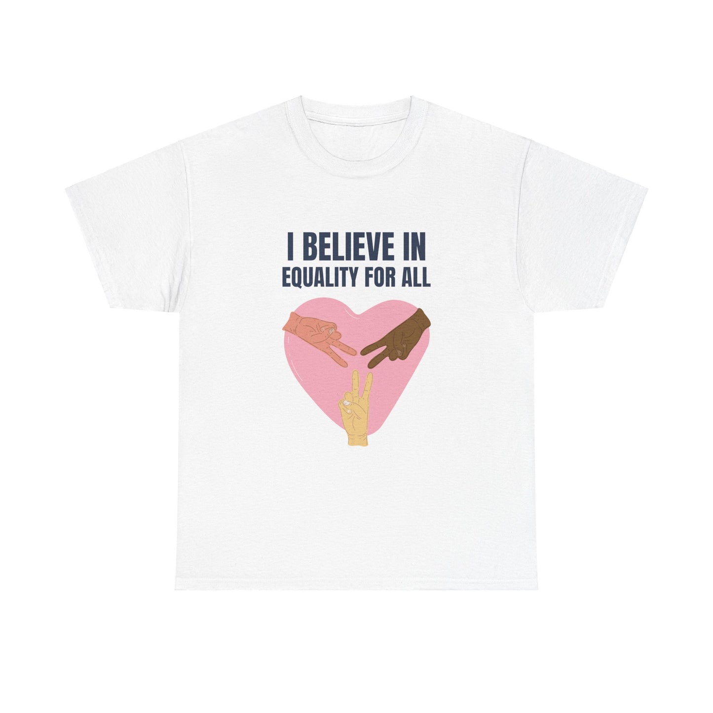 I Believe in Equality for All Unisex Heavy Cotton Tee Express Delivery available