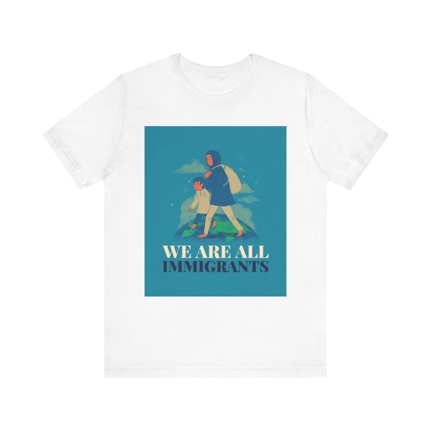 We Are All Immigrants Unisex Jersey Short Sleeve Tee